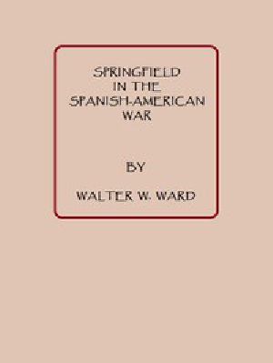 [Gutenberg 46361] • Springfield in the Spanish American War